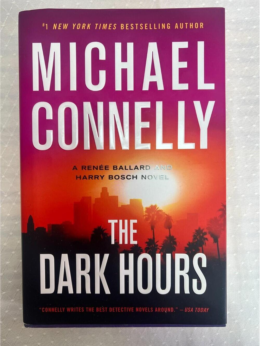 The Dark Hours - Hardcover By Michael Connelly